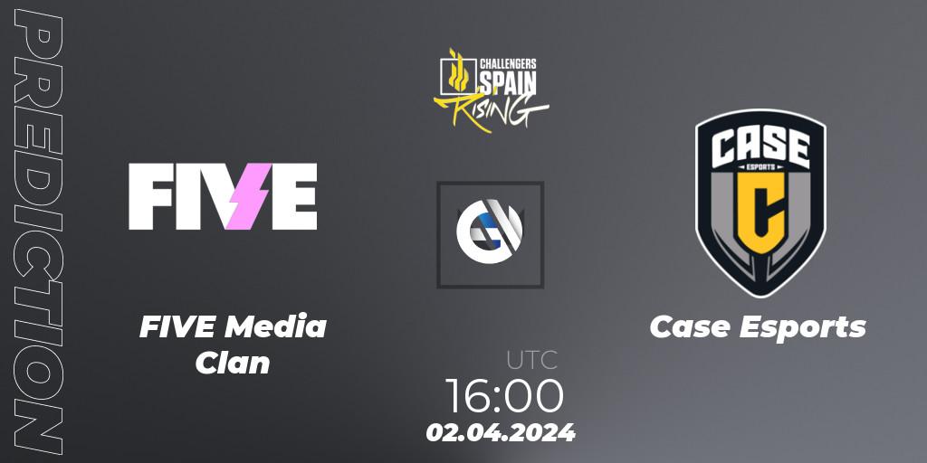 FIVE Media Clan contre Case Esports : prédiction de match. 02.04.24. VALORANT, VALORANT Challengers 2024 Spain: Rising Split 1