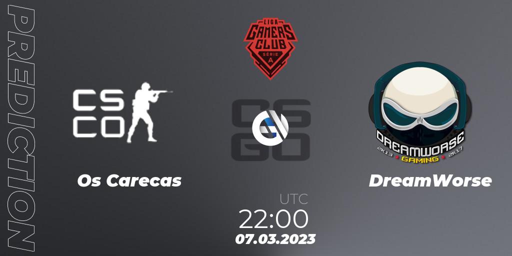 Os Carecas contre DreamWorse : prédiction de match. 07.03.2023 at 22:00. Counter-Strike (CS2), Gamers Club Liga Série A: February 2023
