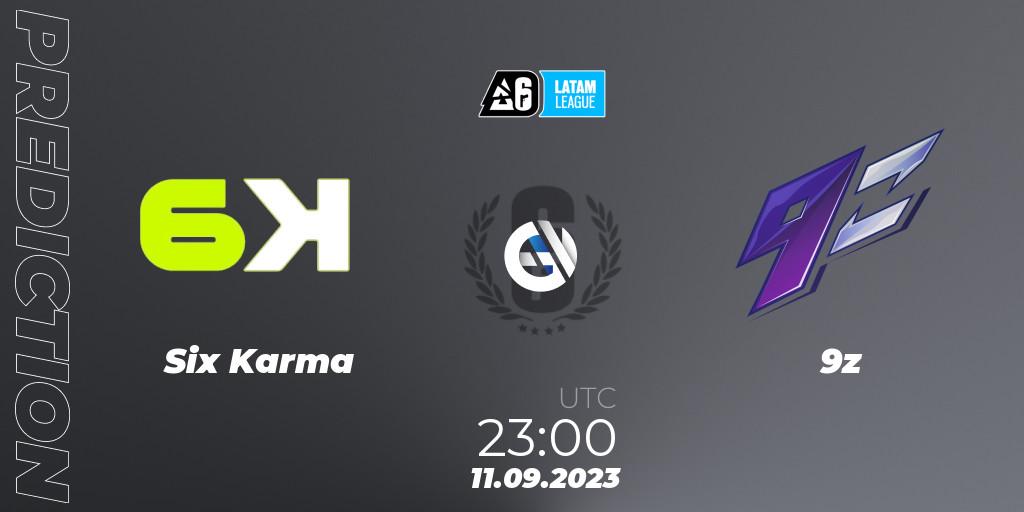 Six Karma contre 9z : prédiction de match. 11.09.2023 at 23:00. Rainbow Six, LATAM League 2023 - Stage 2