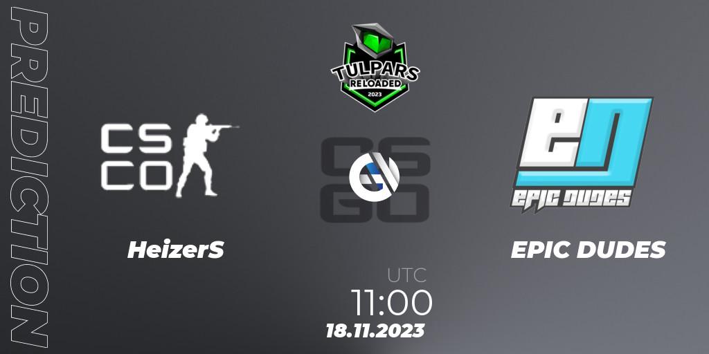 HeizerS contre EPIC DUDES : prédiction de match. 18.11.2023 at 11:00. Counter-Strike (CS2), Monsters Reloaded 2023: German Qualifier