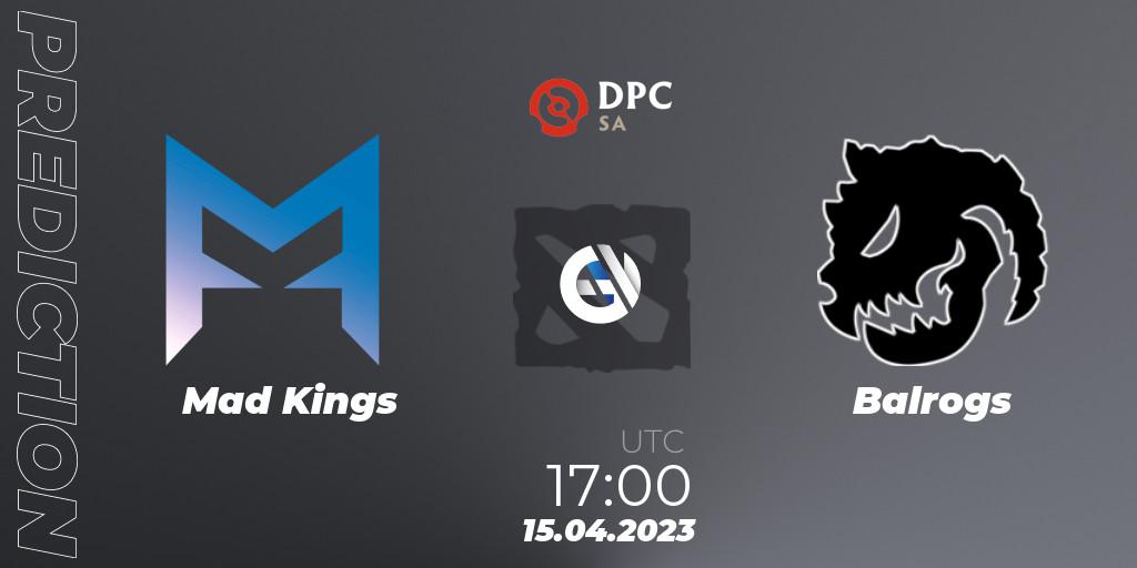 Mad Kings contre Balrogs : prédiction de match. 15.04.23. Dota 2, DPC 2023 Tour 2: SA Division II (Lower)