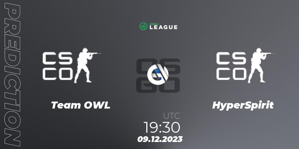 Team OWL contre HyperSpirit : prédiction de match. 09.12.2023 at 19:30. Counter-Strike (CS2), ESEA Season 47: Main Division - Europe