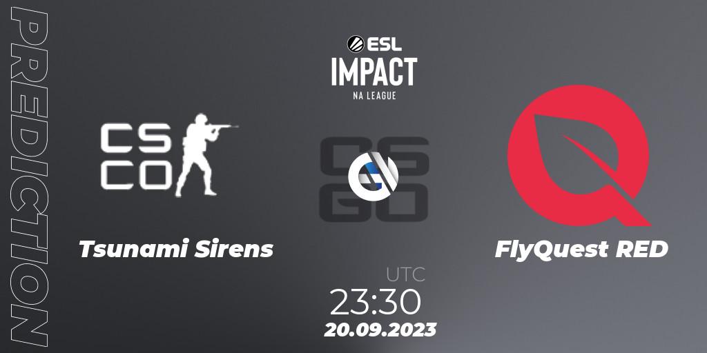 Tsunami Sirens contre FlyQuest RED : prédiction de match. 20.09.2023 at 23:30. Counter-Strike (CS2), ESL Impact League Season 4: North American Division