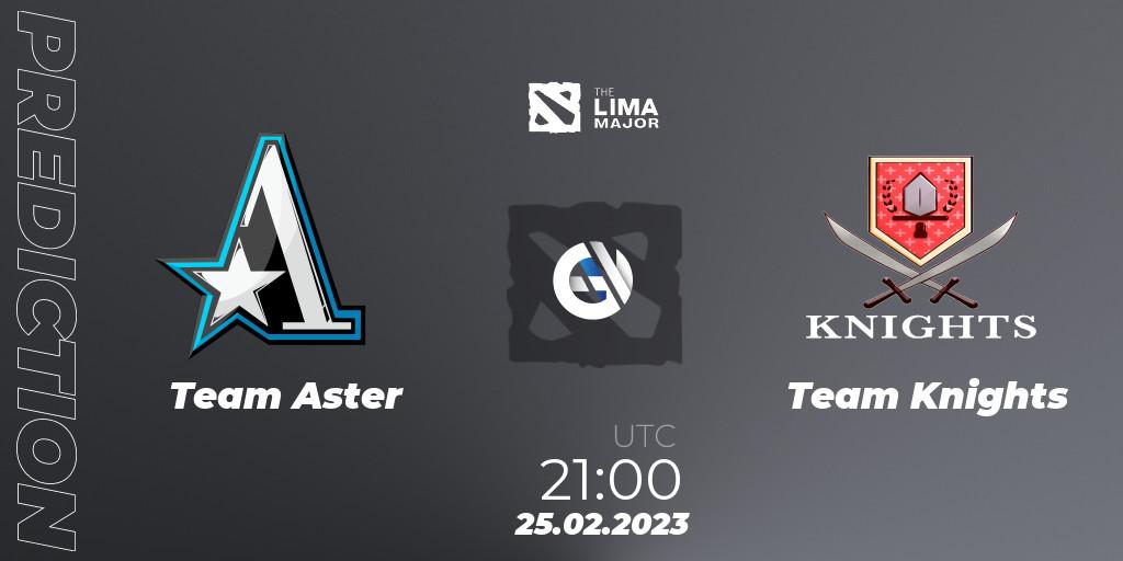 Team Aster contre Team Knights : prédiction de match. 25.02.23. Dota 2, The Lima Major 2023