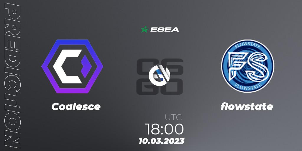 Coalesce contre flowstate : prédiction de match. 10.03.23. CS2 (CS:GO), ESEA Season 44: Advanced Division - Europe