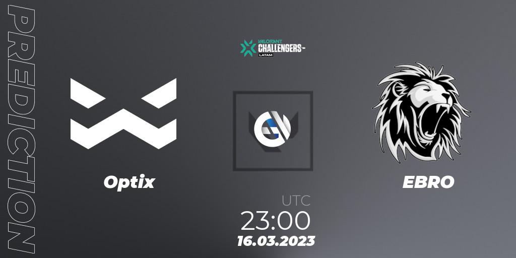 Optix contre EBRO : prédiction de match. 16.03.2023 at 23:30. VALORANT, VALORANT Challengers 2023: LAS Split 1