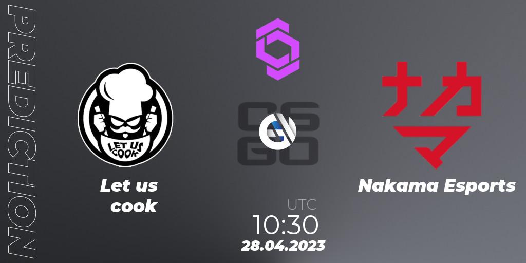 Let us cook contre Nakama Esports : prédiction de match. 28.04.2023 at 10:30. Counter-Strike (CS2), CCT West Europe Series #3