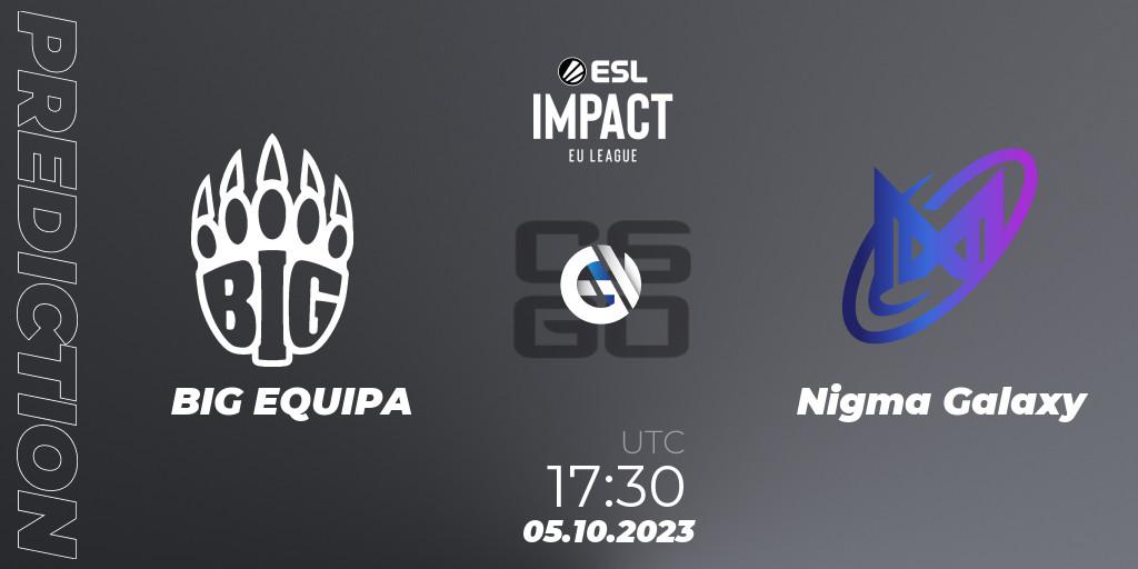 BIG EQUIPA contre Nigma Galaxy : prédiction de match. 05.10.2023 at 17:30. Counter-Strike (CS2), ESL Impact League Season 4: European Division