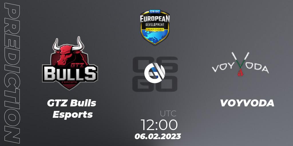 GTZ Bulls Esports contre VOYVODA : prédiction de match. 06.02.23. CS2 (CS:GO), European Development Championship 7 Closed Qualifier