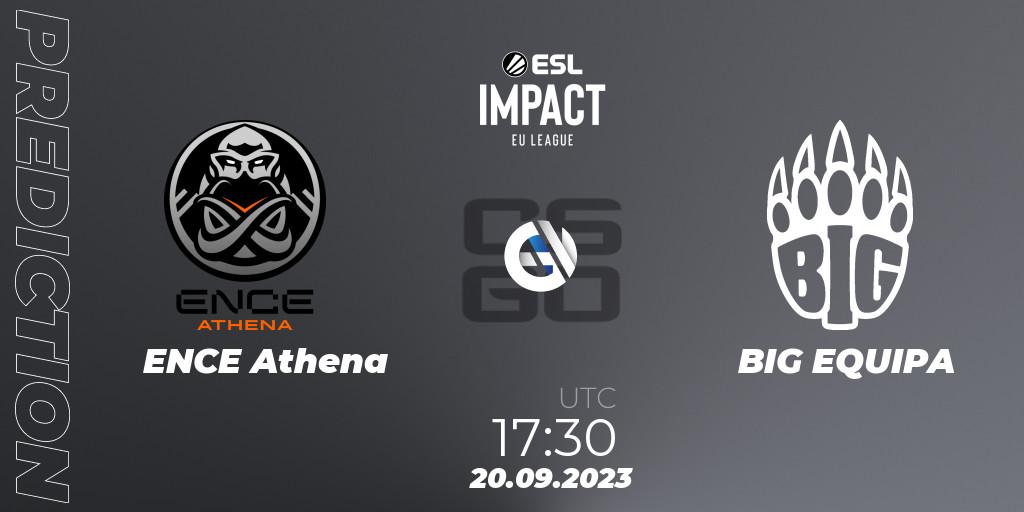 ENCE Athena contre BIG EQUIPA : prédiction de match. 20.09.2023 at 17:30. Counter-Strike (CS2), ESL Impact League Season 4: European Division