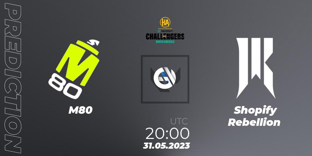 M80 contre Shopify Rebellion : prédiction de match. 31.05.23. VALORANT, VALORANT Challengers 2023: North America Challenger Playoffs