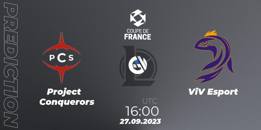 Project Conquerors contre ViV Esport : prédiction de match. 27.09.2023 at 16:00. LoL, Coupe de France 2023