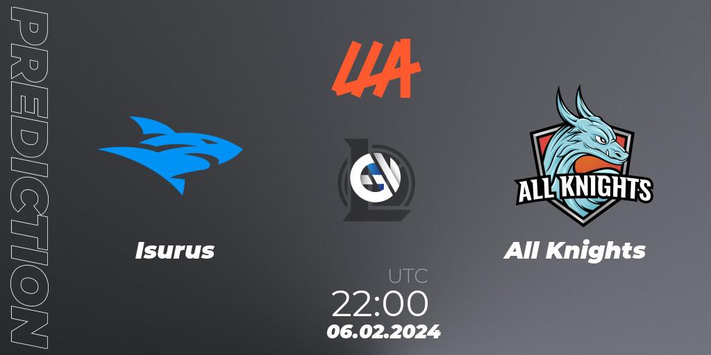 Isurus contre All Knights : prédiction de match. 06.02.24. LoL, LLA 2024 Opening Group Stage
