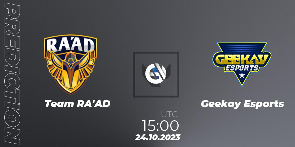 Team RA'AD contre Geekay Esports : prédiction de match. 24.10.2023 at 15:15. VALORANT, Superdome 2023 Egypt - LE & NA Qualifier