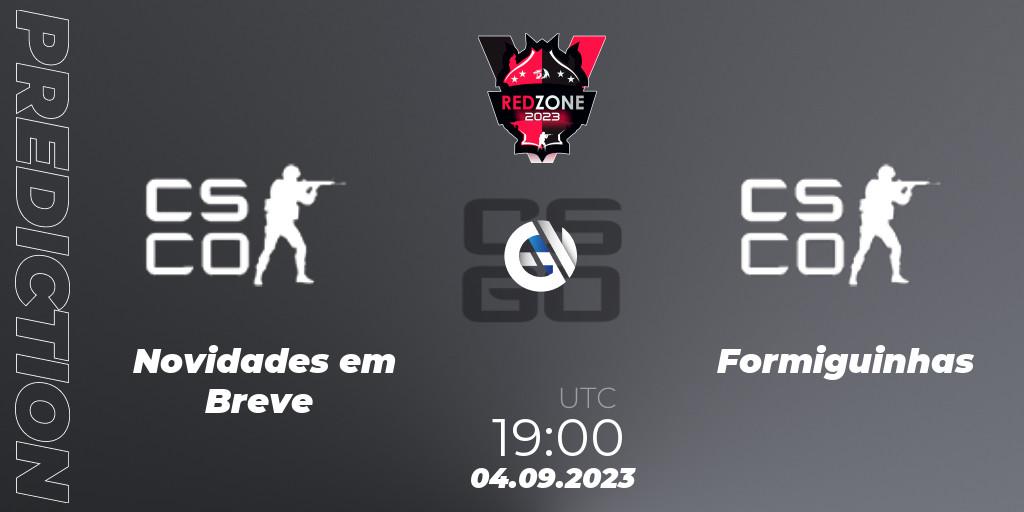 Novidades em Breve contre Formiguinhas : prédiction de match. 04.09.2023 at 19:00. Counter-Strike (CS2), RedZone PRO League 2023 Season 6