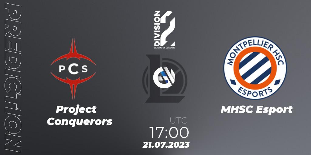 Project Conquerors contre MHSC Esport : prédiction de match. 21.07.2023 at 17:00. LoL, LFL Division 2 Summer 2023 - Group Stage