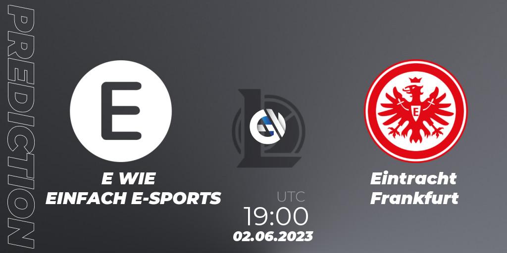 E WIE EINFACH E-SPORTS contre Eintracht Frankfurt : prédiction de match. 02.06.23. LoL, Prime League Summer 2023 - Group Stage