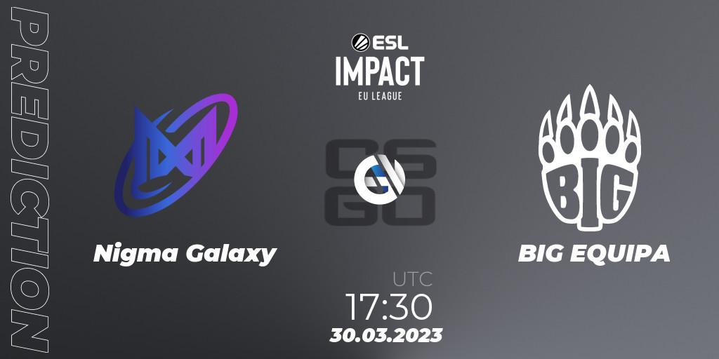 Nigma Galaxy contre BIG EQUIPA : prédiction de match. 30.03.23. CS2 (CS:GO), ESL Impact League Season 3: European Division