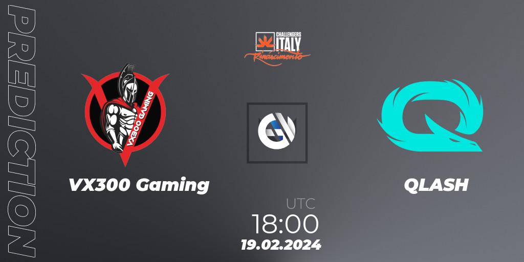 VX300 Gaming contre QLASH : prédiction de match. 19.02.24. VALORANT, VALORANT Challengers 2024 Italy: Rinascimento Split 1