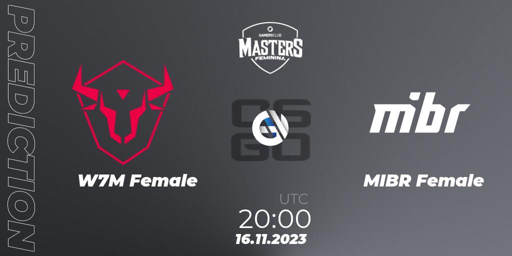 W7M Female contre MIBR Female : prédiction de match. 16.11.2023 at 20:00. Counter-Strike (CS2), Gamers Club Masters Feminina VIII