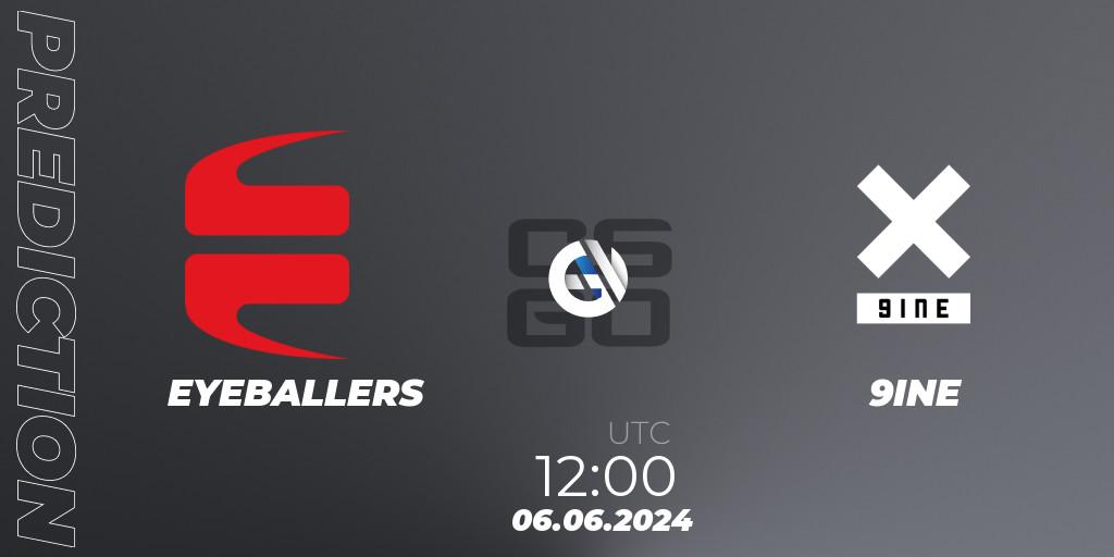 EYEBALLERS contre 9INE : prédiction de match. 06.06.2024 at 12:00. Counter-Strike (CS2), Regional Clash Arena Europe