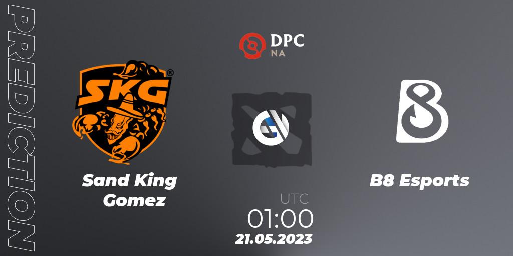 Sand King Gomez contre B8 Esports : prédiction de match. 21.05.2023 at 00:56. Dota 2, DPC 2023 Tour 3: NA Division I (Upper)