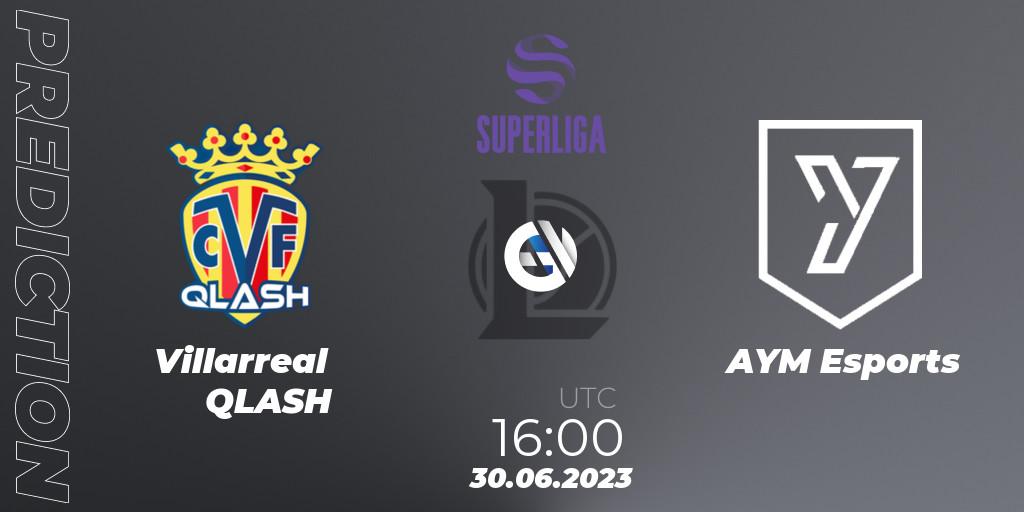 Villarreal QLASH contre AYM Esports : prédiction de match. 30.06.2023 at 16:00. LoL, LVP Superliga 2nd Division 2023 Summer