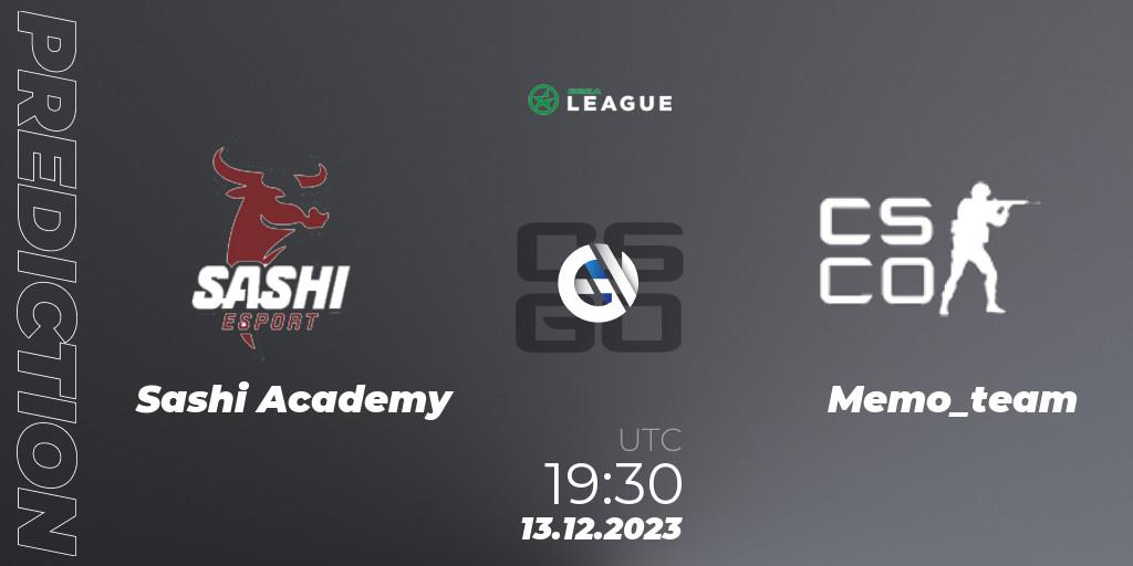 Sashi Academy contre Memo_team : prédiction de match. 13.12.2023 at 19:30. Counter-Strike (CS2), ESEA Season 47: Open Division - Europe