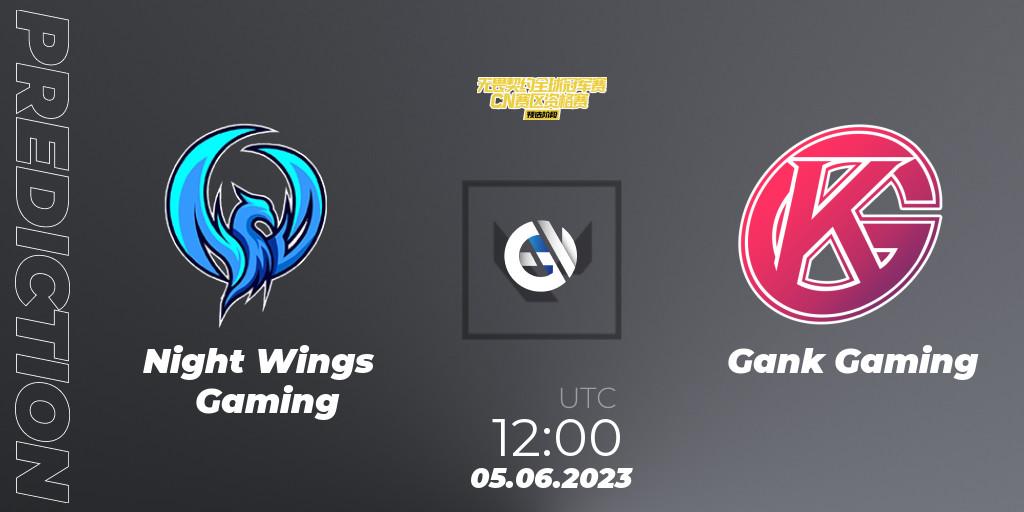 Night Wings Gaming contre Gank Gaming : prédiction de match. 05.06.23. VALORANT, VALORANT Champions Tour 2023: China Preliminaries