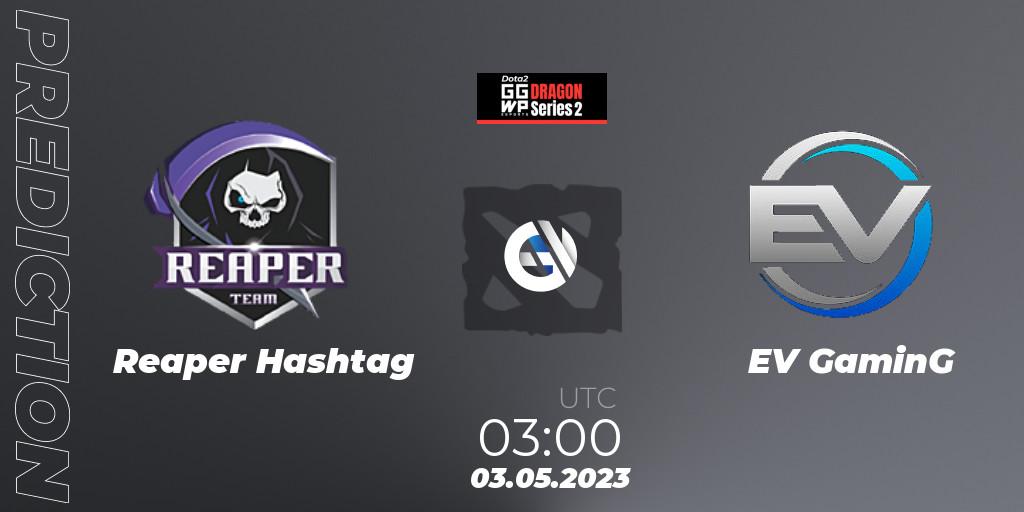 Reaper Hashtag contre EV GaminG : prédiction de match. 03.05.2023 at 03:10. Dota 2, GGWP Dragon Series 2