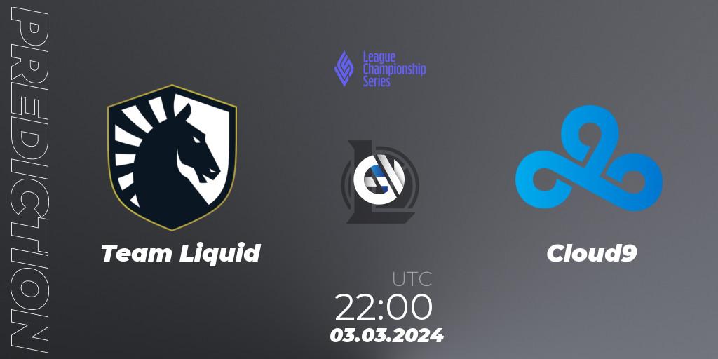 Team Liquid contre Cloud9 : prédiction de match. 03.03.24. LoL, LCS Spring 2024 - Group Stage