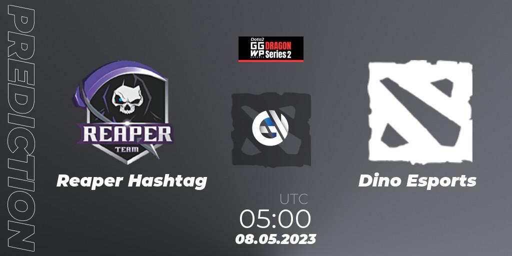 Reaper Hashtag contre Dino Esports : prédiction de match. 08.05.23. Dota 2, GGWP Dragon Series 2