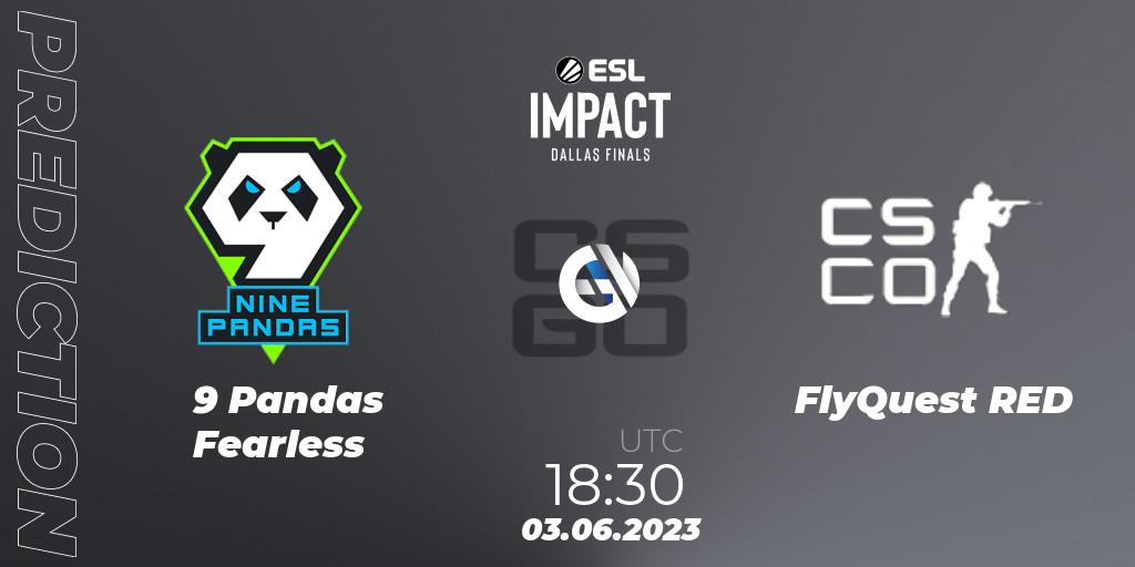 9 Pandas Fearless contre FlyQuest RED : prédiction de match. 03.06.2023 at 17:40. Counter-Strike (CS2), ESL Impact League Season 3