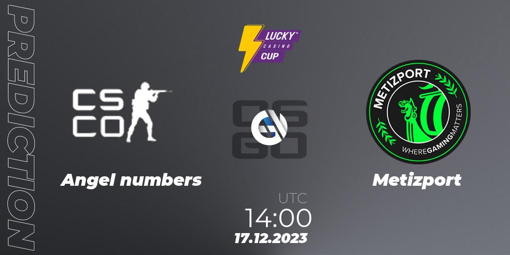 Angel numbers contre Metizport : prédiction de match. 17.12.2023 at 14:00. Counter-Strike (CS2), Esportal LuckyCasino Cup