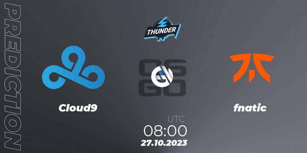 Cloud9 contre fnatic : prédiction de match. 27.10.23. CS2 (CS:GO), Thunderpick CS:GO World Championship 2023