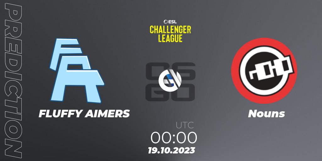 FLUFFY AIMERS contre Nouns : prédiction de match. 19.10.2023 at 00:00. Counter-Strike (CS2), ESL Challenger League Season 46: North America