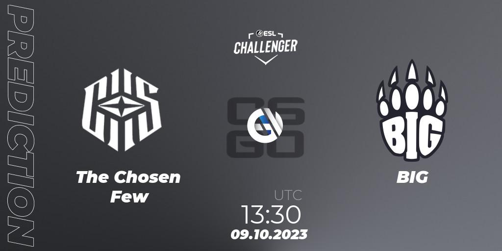 The Chosen Few contre BIG : prédiction de match. 09.10.2023 at 13:30. Counter-Strike (CS2), ESL Challenger at DreamHack Winter 2023: European Qualifier