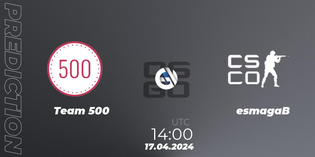 Team 500 contre ESMAGAB : prédiction de match. 17.04.24. CS2 (CS:GO), CCT Season 2 Europe Series 1 Closed Qualifier