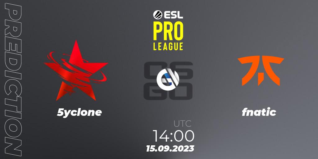 5yclone contre fnatic : prédiction de match. 15.09.2023 at 14:00. Counter-Strike (CS2), ESL Pro League Season 18