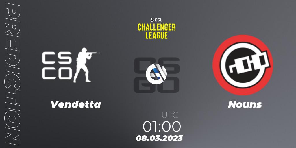 Vendetta contre Nouns : prédiction de match. 08.03.2023 at 02:00. Counter-Strike (CS2), ESL Challenger League Season 44: North America