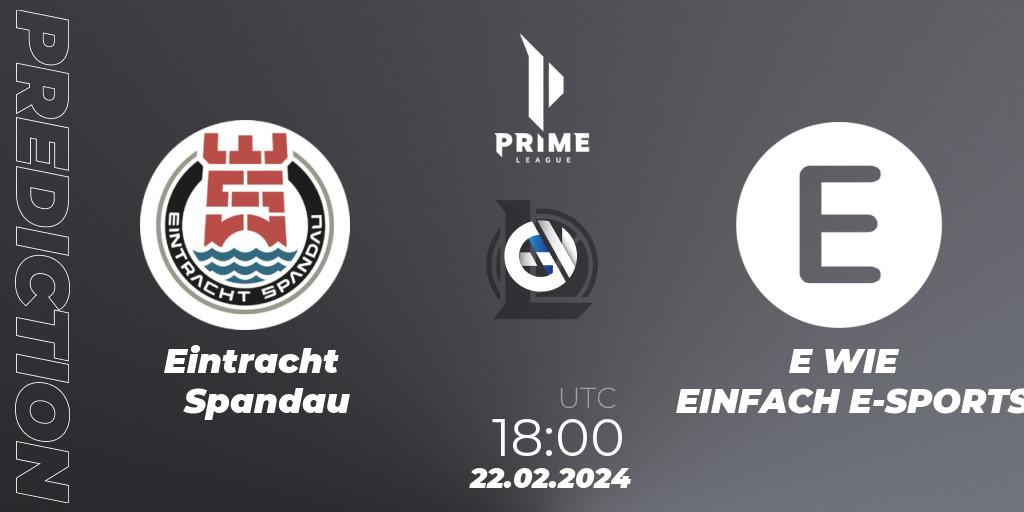 Eintracht Spandau contre E WIE EINFACH E-SPORTS : prédiction de match. 22.02.24. LoL, Prime League Spring 2024 - Group Stage