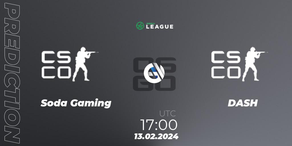 Soda Gaming contre DASH : prédiction de match. 13.02.2024 at 17:00. Counter-Strike (CS2), ESEA Season 48: Advanced Division - Europe