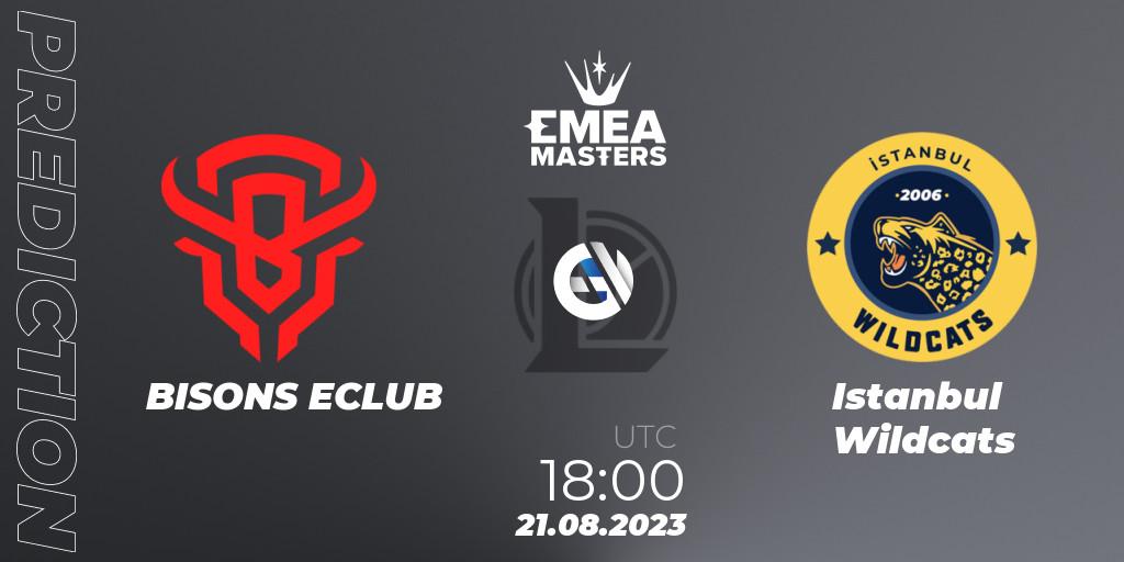 BISONS ECLUB contre Istanbul Wildcats : prédiction de match. 21.08.23. LoL, EMEA Masters Summer 2023