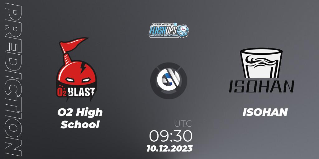 O2 High School contre ISOHAN : prédiction de match. 10.12.2023 at 09:30. Overwatch, Flash Ops Holiday Showdown - APAC Finals