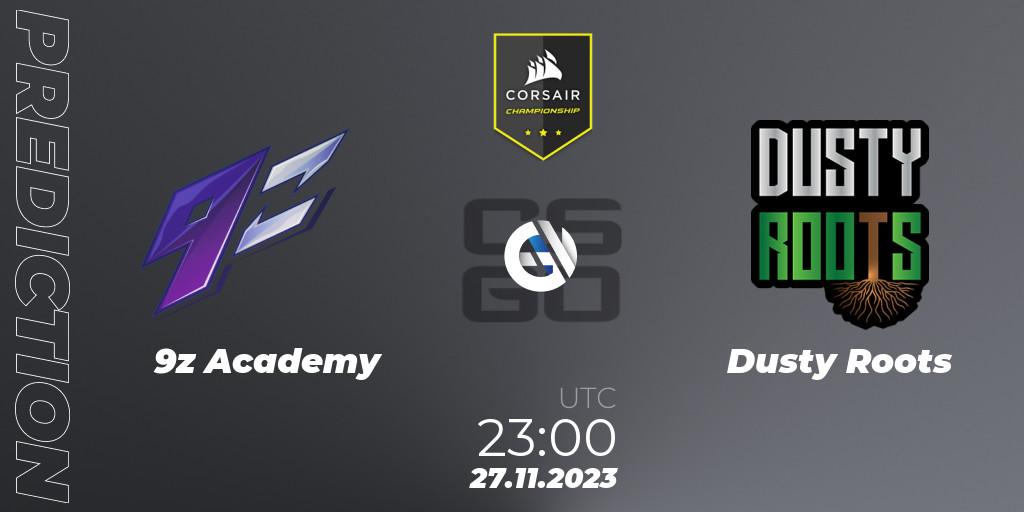9z Academy contre Dusty Roots : prédiction de match. 27.11.2023 at 23:00. Counter-Strike (CS2), Corsair Championship 2023