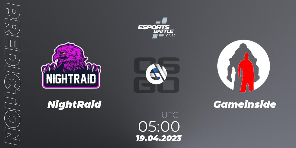 NightRaid contre Gameinside : prédiction de match. 19.04.2023 at 05:00. Counter-Strike (CS2), ESportsBattle Season 16