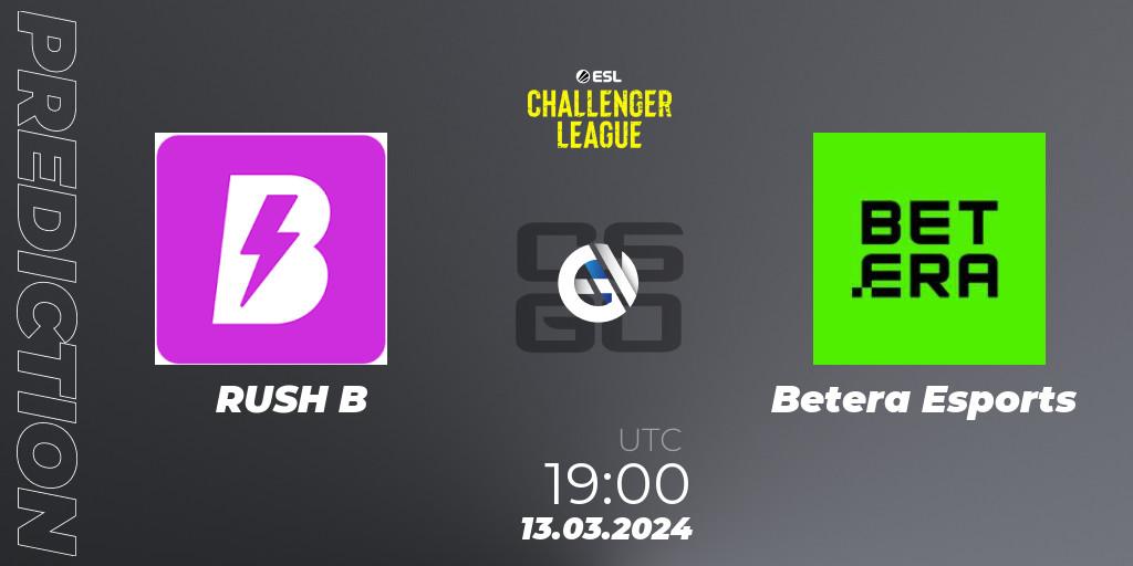 RUSH B contre Betera Esports : prédiction de match. 13.03.24. CS2 (CS:GO), ESL Challenger League Season 47: Europe