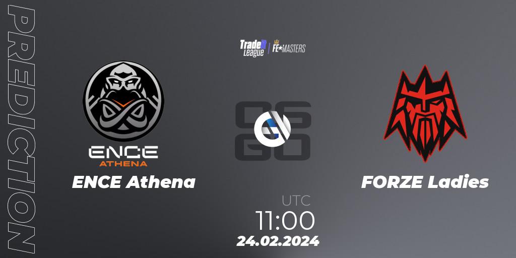 ENCE Athena contre FORZE Ladies : prédiction de match. 24.02.2024 at 11:00. Counter-Strike (CS2), Tradeit League FE Masters #1