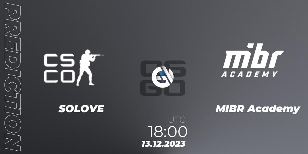 SOLOVE contre MIBR Academy : prédiction de match. 13.12.2023 at 18:00. Counter-Strike (CS2), Gamers Club Liga Série A: December 2023