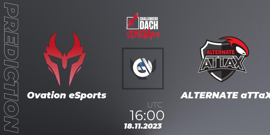 Ovation eSports contre ALTERNATE aTTaX : prédiction de match. 19.11.23. VALORANT, VALORANT Challengers 2023 DACH: Arcade